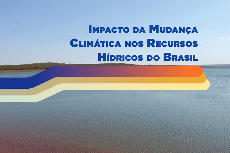 Impacto da Mudança Climática nos Recursos Hídricos do Brasil